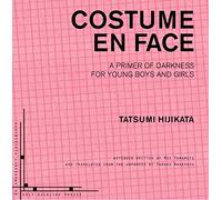 Costume En Face: A Primer of Darkness for Young Boys and Girls