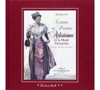 Costume en Provence - l'Arlésienne et la mode parisienne du XVIIIe siècle à nos jours