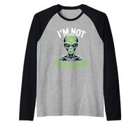 Costume étrange et drôle « I'm Not from Around Here » Manche Raglan
