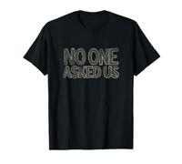 Costume Humoristique « No One Asked us Speech » T-Shirt