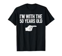 Costume « I'm with The 50 Years Old Shirt » pour Adulte, Enfant, Homme et Femme T-Shirt