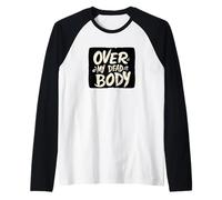 Costume Over My Dead Body pour garçons et Filles Manche Raglan