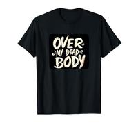 Costume Over My Dead Body pour garçons et Filles T-Shirt