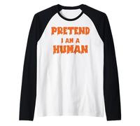 Costume Sarcastique d'halloween Prented I Am a Human, Alien Manche Raglan