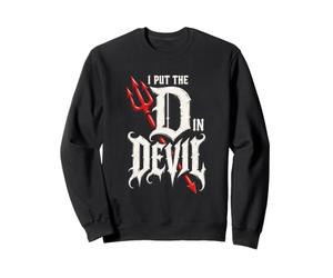 Costume Sarcastique Effrayant I Put The D in Devil Sweatshirt