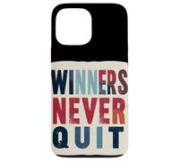Costume Winners Never Quit Statement Coque pour iPhone 13 Pro Max