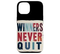 Costume Winners Never Quit Statement Coque pour iPhone 14