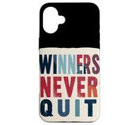 Costume Winners Never Quit Statement Coque pour iPhone 16 Plus