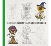 Costumed Blooms Tracing Coloring Book: Relax with Ink Tracing as You Outline and Color Light Gray Lines of Creepy Flowers