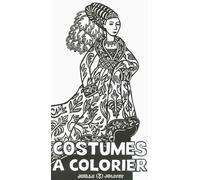 Costumes à colorier - Joëlle Jolivet - Grandes Personnes - relié - Document jeunesse