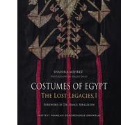 Costumes Of Egypt - Tome 1, Dresses Of The Nile Valley And Its Oases
