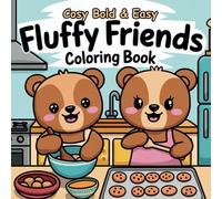 Cosy Bold & Easy Fluffy Friends Coloring Book: For Adults and Teens, Super Cute Designs of Cozy, Hygge Spaces for Relaxation