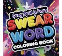 Cosy Bold & Easy Swear Words Coloring Book: For Adults Super Cute Designs of Cozy, Hygge Spaces for Relaxation