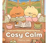 Cosy Calm: Cute and Relaxing Colouring Book