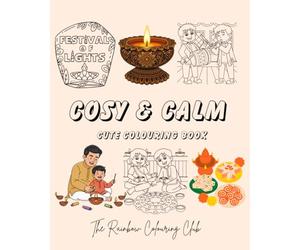 Cosy & Calm Diwali Coloring Book: A Serene Festival of Lights Coloring Journey for Relaxation, Mindfulness, and Joy: Beautiful Mandalas, Diyas, ... | Perfect Gift for Adults and Teens