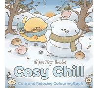 Cosy Chill: Cute and Relaxing Colouring Book