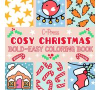 Cosy Christmas Bold & Easy Coloring Book: Large Print Holiday Coloring Pages with Bold Outlines - Perfect for Adults, Seniors, and Beginners Who Love Simple, Stress-Free Christmas Art