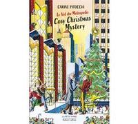 Carine Pitocchi – Cosy Christmas Mystery (Tome 3) : Le Vol du Metropolis – Roman – Broché