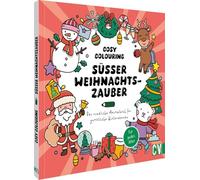 Cosy Colouring - Süßer Weihnachtszauber: Das niedliche Ausmalbuch für gemütliche Winterabende. Für jedes Alter
