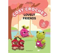 Cosy crochet - Lovely friends: 10 amigurumis cosy à crocheter