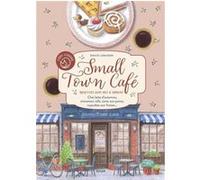 Cosy cuisine Small Town Café Emilie Laraison (Auteur)