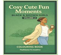 Cosy Cute Fun Moments Vol.2: Colouring Book | Black & Brown Girls | Diverse Coloring | Relaxation | Stress Relief