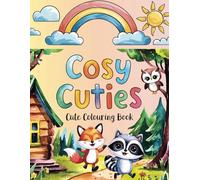 Cosy Cuties: Cute Colouring Book For All Ages