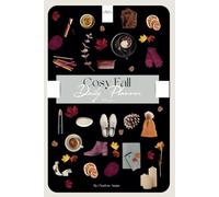 Cosy Fall Daily Planner: A Page-a-Day Daily Planner and Notebook.