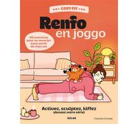 Cosy Fit Renfo en joggo - Activez, sculptez, kiffez (devant votre série) - 50 exercices pour se muscler sans sortir de chez soi - Charline Girardel - Solar - broché - Guide