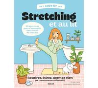 Cosy Fit Stretching et au lit - Respirez, étirez, dormez bien (et recommencez demain): 50 exercices pour s'assouplir sans sortir de chez soi