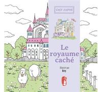 Le royaume caché - Coloriage cosy du Japon: Coloriage cosy du Japon - détente - loisirs créatifs - cocooning