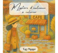 Cosy Mystère d’automne à colorier - Cosy mystery simple et relaxant: 30 illustrations inédites pour un automne doux et zen