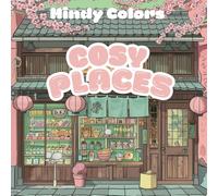 Cosy Places: Coloring Book for Adults and Teens, Super Cute Designs of Cozy Spaces for Relaxation