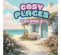 Cosy Places, Volume 2: Coloring Book for Adults and Teens, Super Cute Designs of Cozy Spaces for Relaxation
