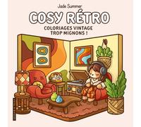 Cosy rétro - Jade Summer - Retro rooms - Coloriages vintage trop mignons - Cosy colo