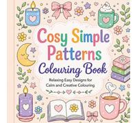 Cosy Simple Patterns Colouring Book: Relaxing Easy Designs for Calm and Creative Colouring