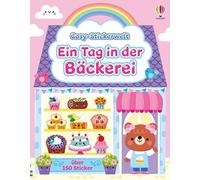 Cosy-Stickerwelt: Ein Tag in der Bäckerei: Stickerheft mit vielen Stickern zum Gestalten eines gemütlichen Tages in einer Bäckerei - für Kinder ab 3 Jahren
