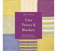 Cosy Throws & Blankets: 100 Blanket Squares to Knit from Easy to Expert