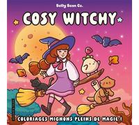 Cosy witchy - Belly Bean - Coloriages mignons pleins de magie - Cosy colo - BellyBean - Dessain Et Tolra - broché - Livre-jeu