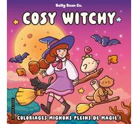Cosy witchy - Belly Bean - Coloriages mignons pleins de magie - Cosy colo: Coloriages mignons pleins de magie
