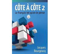 Côte À Côte 2: Le Français Tel Qu'on Le Pense