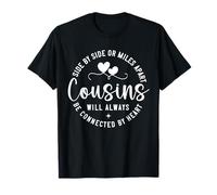 Côte à côte ou à des kilomètres l'un de l'autre, les cousins seront toujours connectés T-Shirt