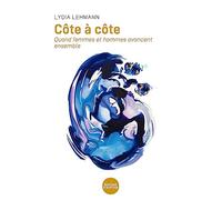 Côte à côte.: Quand femmes et hommes avancent ensemble
