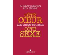 Côté coeur, côté sexe: L'ABC du bonheur à deux