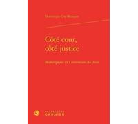 Côté Cour, Côté Justice - Shakespeare Et L'invention Du Droit