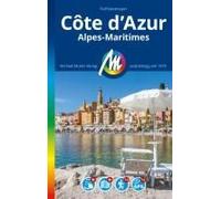 Côte d'Azur Reiseführer Michael Müller Verlag: Alpes Maritimes. Individuell reisen mit vielen praktischen Tipps
