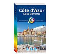 Côte d'Azur Reiseführer Michael Müller Verlag: Alpes Maritimes. Individuell reisen mit vielen praktischen Tipps
