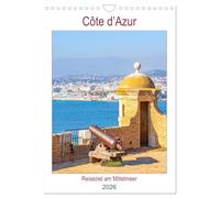 Côte d'Azur - Reiseziel am Mittelmeer (Wandkalender 2026 DIN A4 hoch), CALVENDO Monatskalender: Cannes, Monaco und Nizza - Urlaubsorte mit mediterranem Flair an der Côte d'Azur in Südfrankreich.