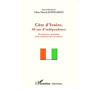 Côte d'Ivoire, 50 ans d'indépendance Permanence, mutation et/ou évolution des territoires - Céline Yolande Koffie-Bikpo - L'harmattan - broché - Essai