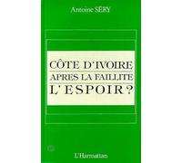 Côte D'ivoire, Après La Faillite, L'espoir ?